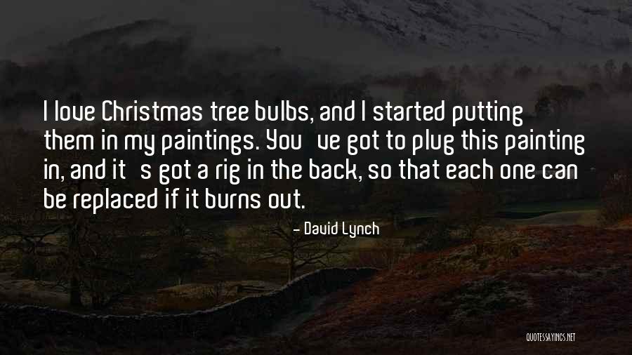 Love In Christmas Quotes By David Lynch