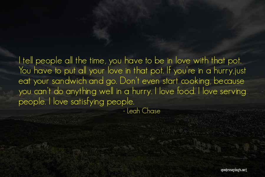Love In Cooking Quotes By Leah Chase Love In Cooking Quotes By Leah Chase