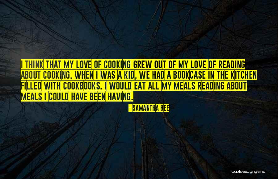 Love In Cooking Quotes By Samantha Bee Love In Cooking Quotes By Samantha Bee