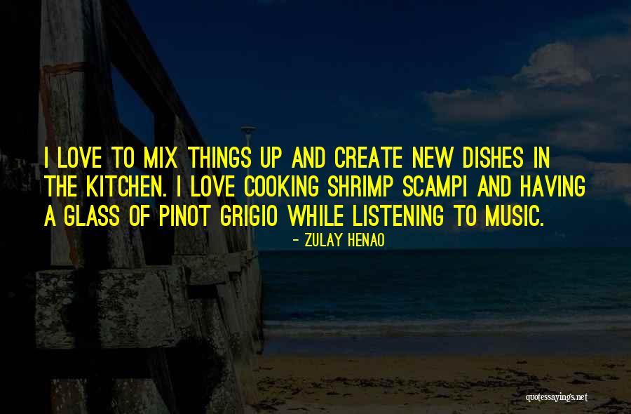 Love In Cooking Quotes By Zulay Henao Love In Cooking Quotes By Zulay Henao