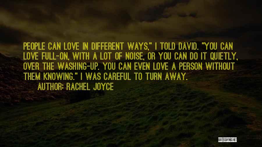 Love In Different Ways Quotes By Rachel Joyce