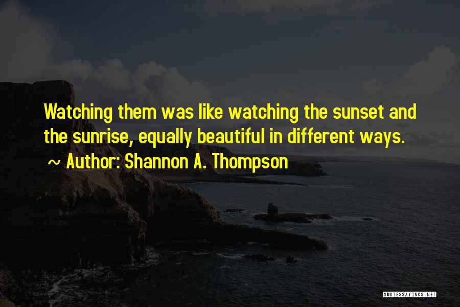 Love In Different Ways Quotes By Shannon A. Thompson