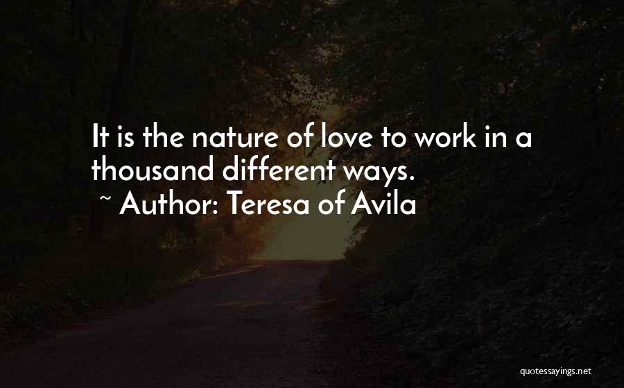 Love In Different Ways Quotes By Teresa Of Avila