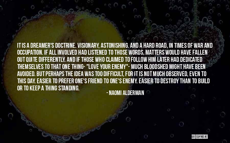 Love In Difficult Times Quotes By Naomi Alderman