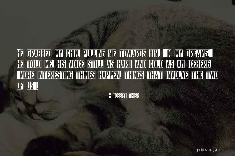 Love In Dreams Quotes By Robert Thier Love In Dreams Quotes By Robert Thier