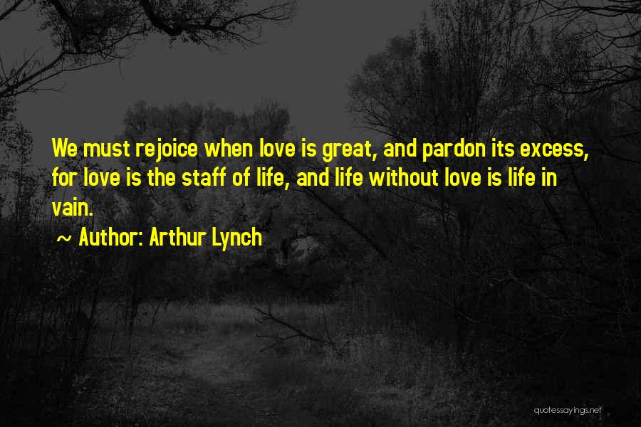 Love In Excess Quotes By Arthur Lynch