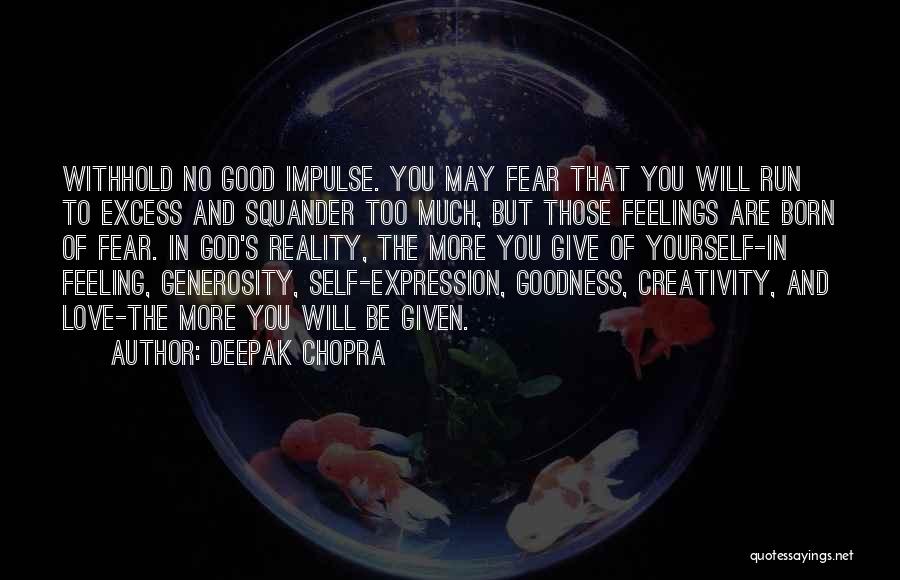 Love In Excess Quotes By Deepak Chopra