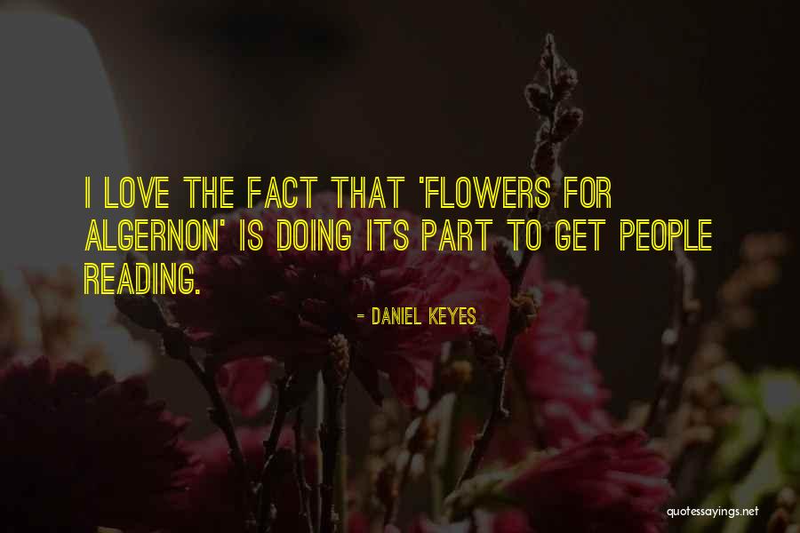 Love In Flowers For Algernon Quotes By Daniel Keyes