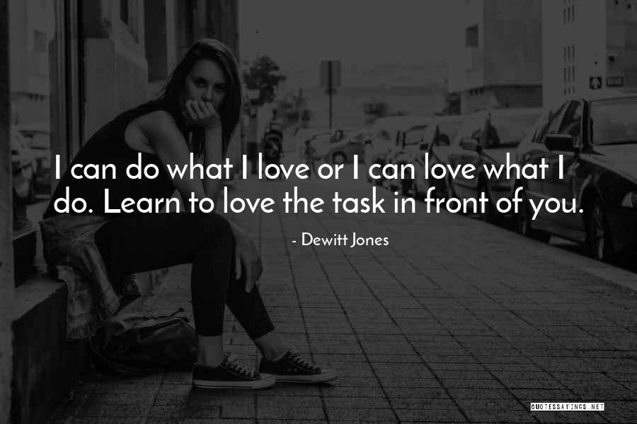 Love In Front Of You Quotes By Dewitt Jones Love In Front Of You Quotes By Dewitt Jones
