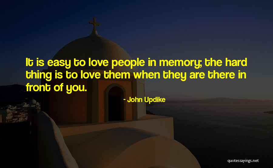 Love In Front Of You Quotes By John Updike Love In Front Of You Quotes By John Updike