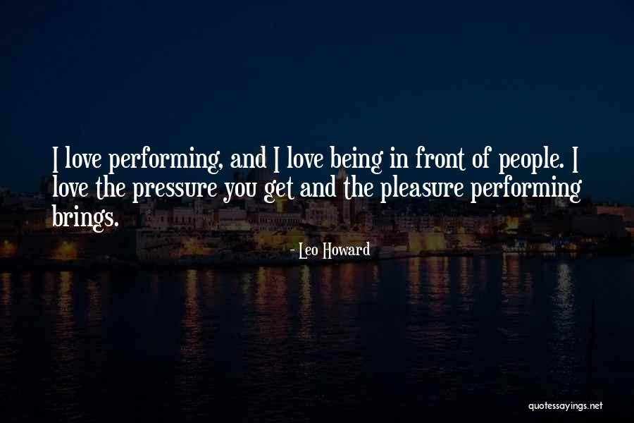 Love In Front Of You Quotes By Leo Howard Love In Front Of You Quotes By Leo Howard