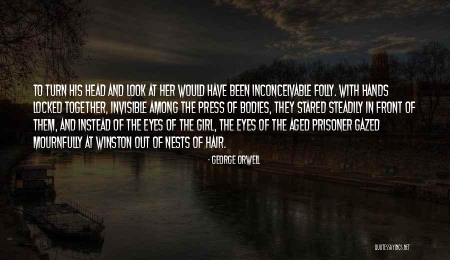 Love In Front Of Your Eyes Quotes By George Orwell