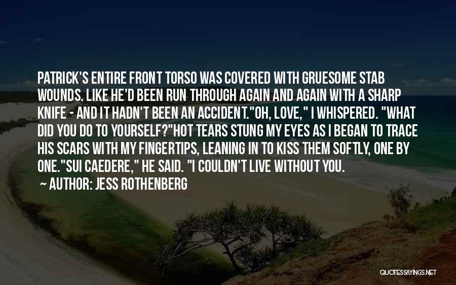 Love In Front Of Your Eyes Quotes By Jess Rothenberg
