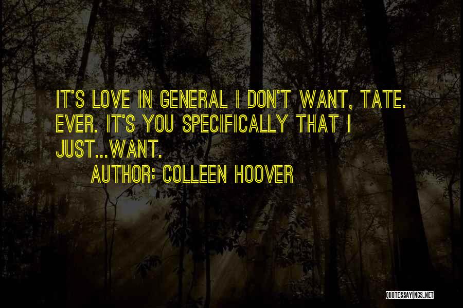 Love In General Quotes By Colleen Hoover