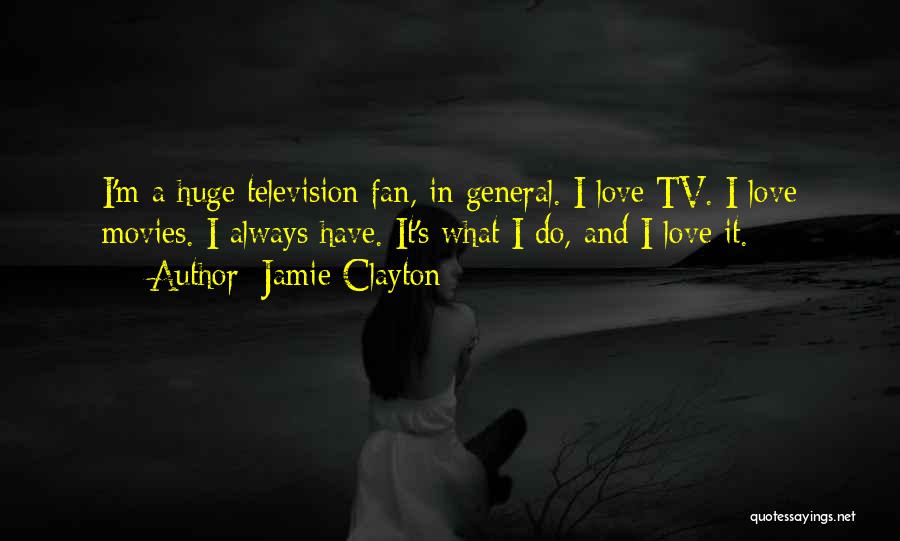 Love In General Quotes By Jamie Clayton