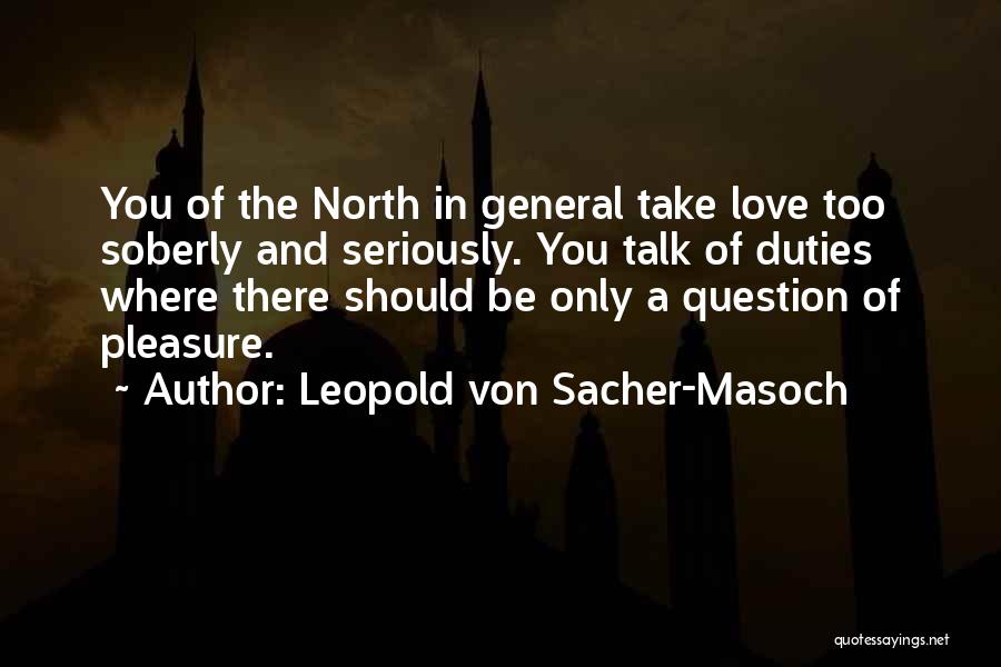 Love In General Quotes By Leopold Von Sacher-Masoch