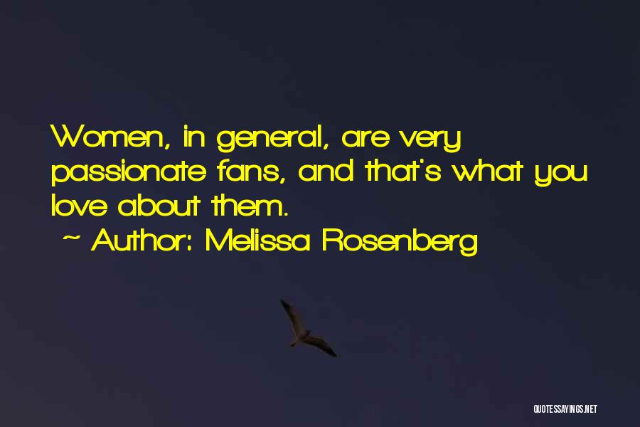 Love In General Quotes By Melissa Rosenberg