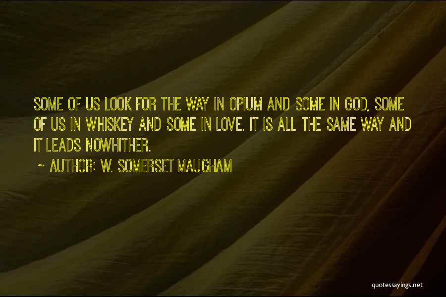 Love In God Quotes By W. Somerset Maugham