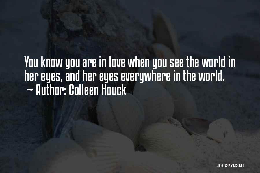 Love In Her Eyes Quotes By Colleen Houck