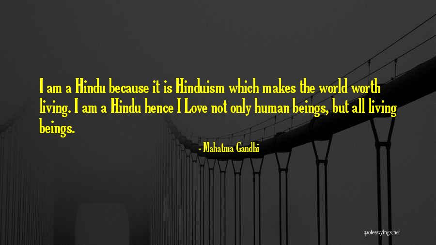 Love In Hinduism Quotes By Mahatma Gandhi Love In Hinduism Quotes By Mahatma Gandhi