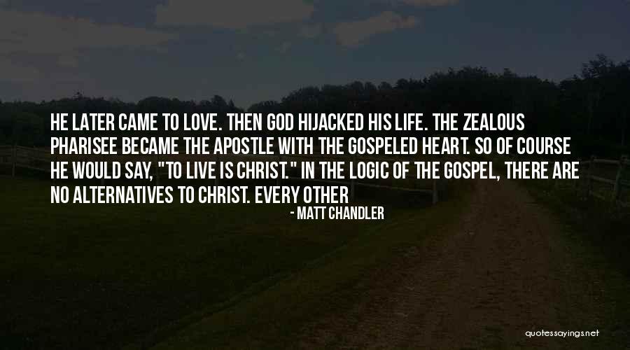 Love In Later Life Quotes By Matt Chandler