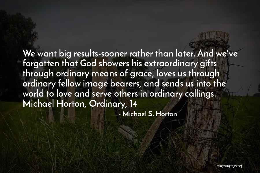 Love In Later Life Quotes By Michael S. Horton