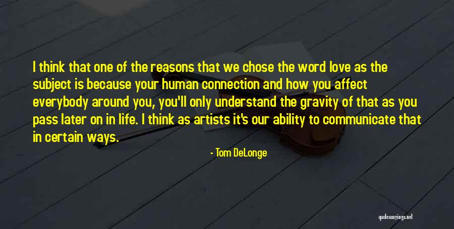 Love In Later Life Quotes By Tom DeLonge