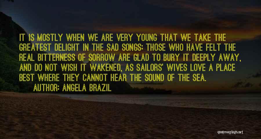 Love In Love Songs Quotes By Angela Brazil