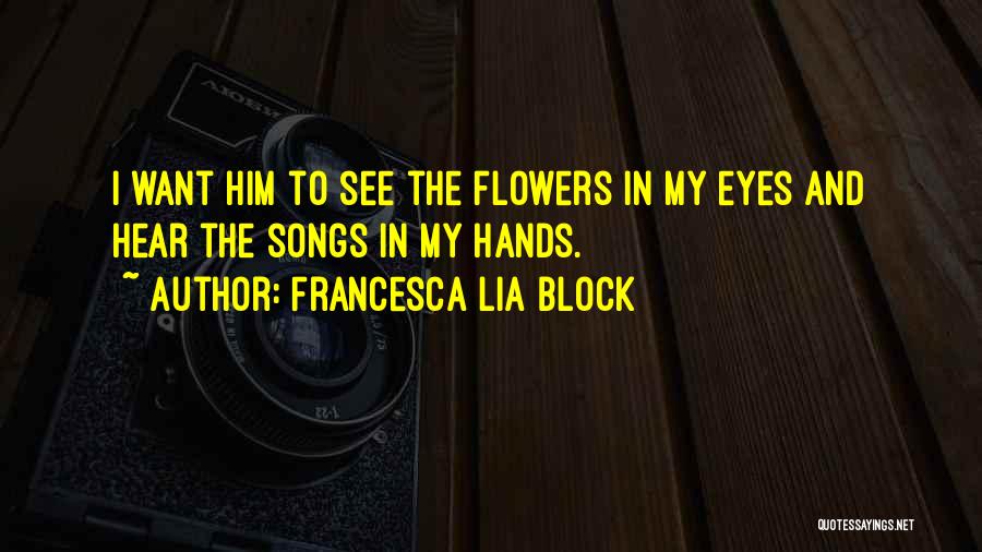 Love In Love Songs Quotes By Francesca Lia Block