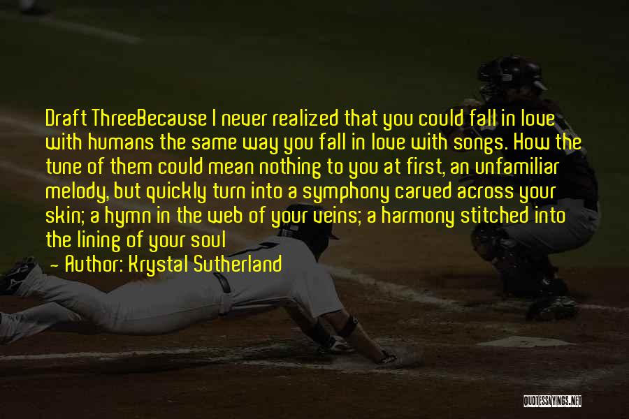 Love In Love Songs Quotes By Krystal Sutherland