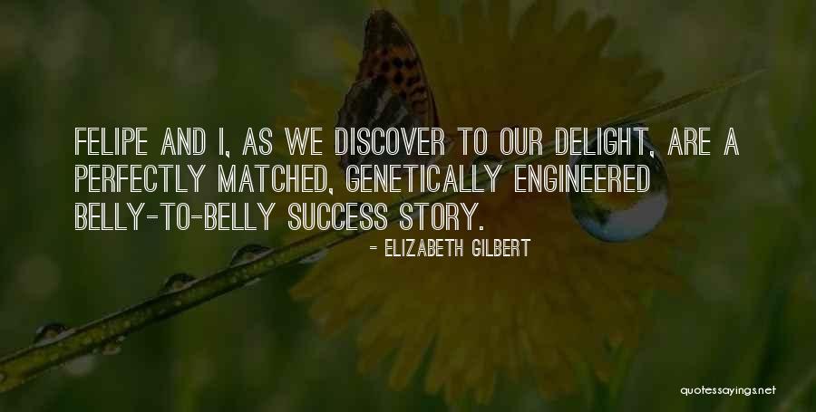 Love In Matched Quotes By Elizabeth Gilbert Love In Matched Quotes By Elizabeth Gilbert