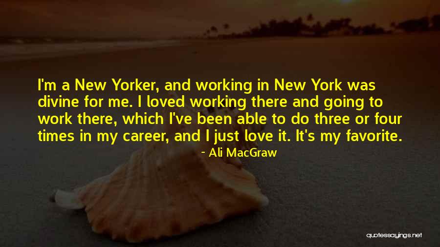 Love In New York Quotes By Ali MacGraw Love In New York Quotes By Ali MacGraw