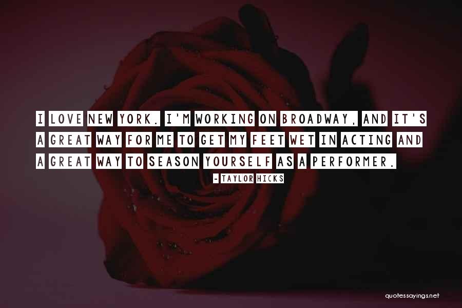 Love In New York Quotes By Taylor Hicks Love In New York Quotes By Taylor Hicks