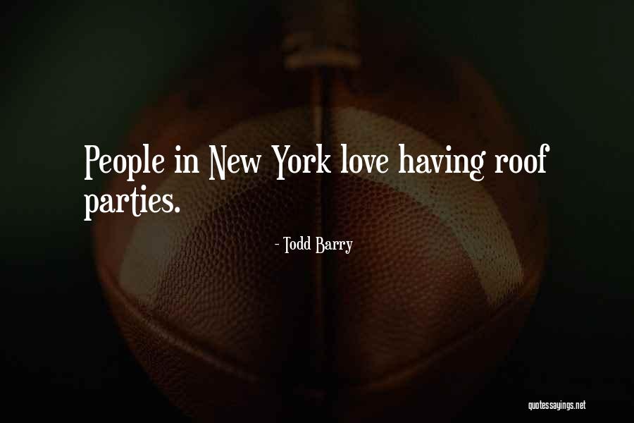 Love In New York Quotes By Todd Barry Love In New York Quotes By Todd Barry