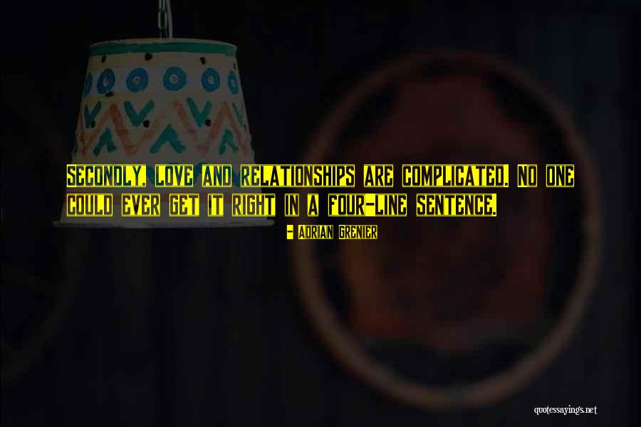 Love In One Line Quotes By Adrian Grenier Love In One Line Quotes By Adrian Grenier