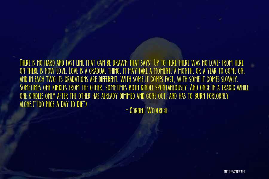 Love In One Line Quotes By Cornell Woolrich