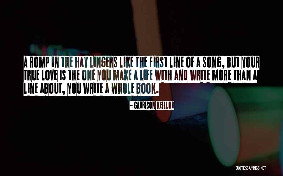 Love In One Line Quotes By Garrison Keillor Love In One Line Quotes By Garrison Keillor