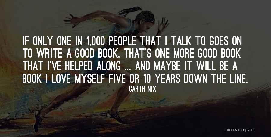 Love In One Line Quotes By Garth Nix Love In One Line Quotes By Garth Nix