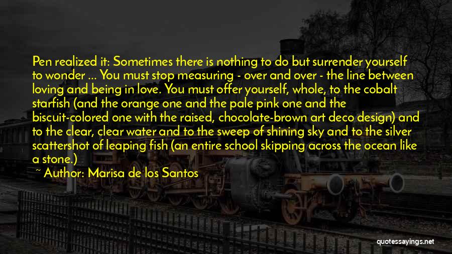 Love In One Line Quotes By Marisa De Los Santos