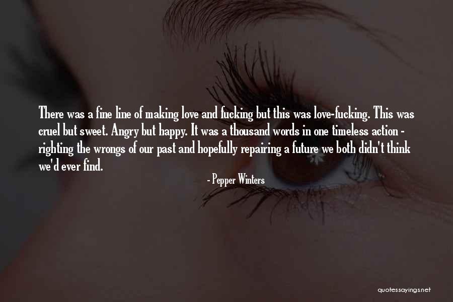 Love In One Line Quotes By Pepper Winters