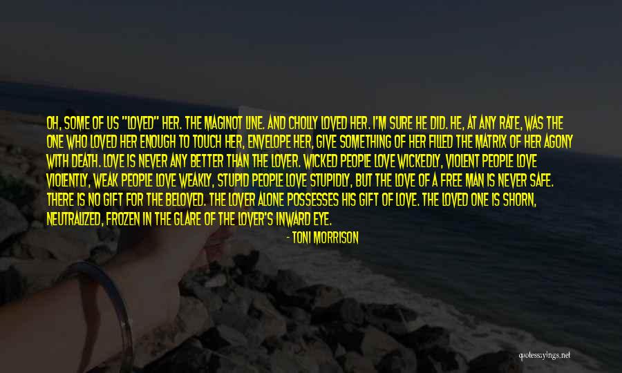 Love In One Line Quotes By Toni Morrison Love In One Line Quotes By Toni Morrison