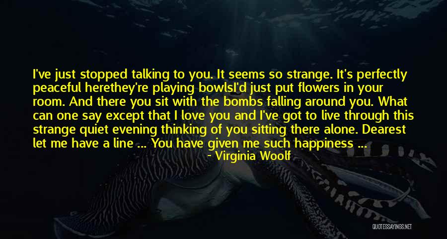Love In One Line Quotes By Virginia Woolf Love In One Line Quotes By Virginia Woolf