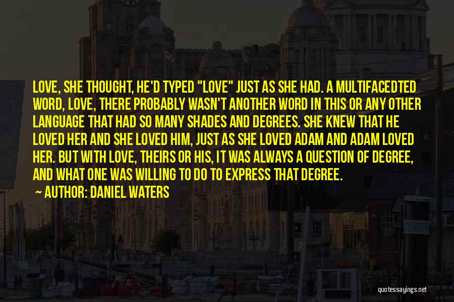 Love In One Word Quotes By Daniel Waters