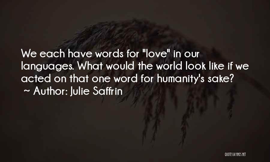 Love In One Word Quotes By Julie Saffrin
