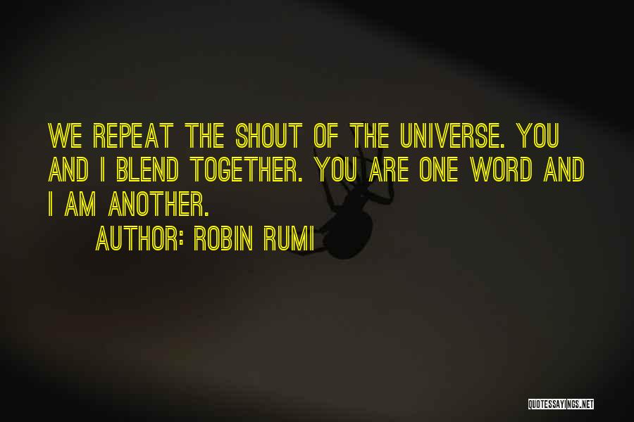 Love In One Word Quotes By Robin Rumi