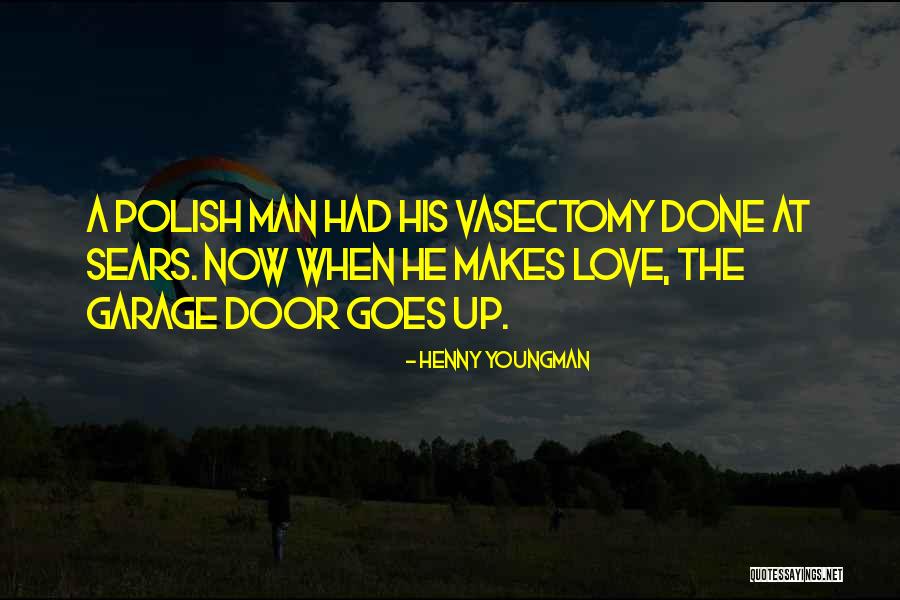 Love In Polish Quotes By Henny Youngman Love In Polish Quotes By Henny Youngman