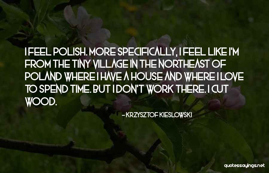 Love In Polish Quotes By Krzysztof Kieslowski Love In Polish Quotes By Krzysztof Kieslowski