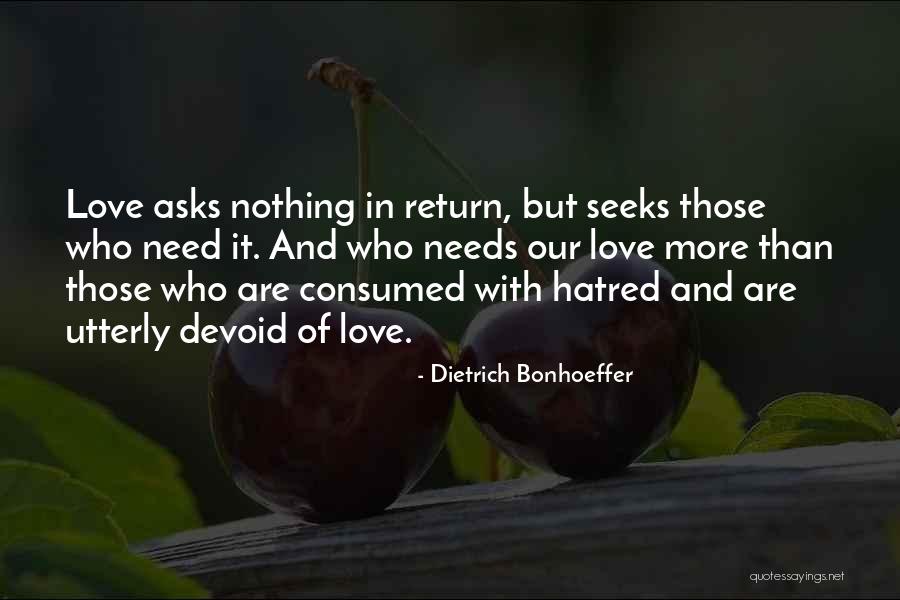 Love In Return Quotes By Dietrich Bonhoeffer Love In Return Quotes By Dietrich Bonhoeffer