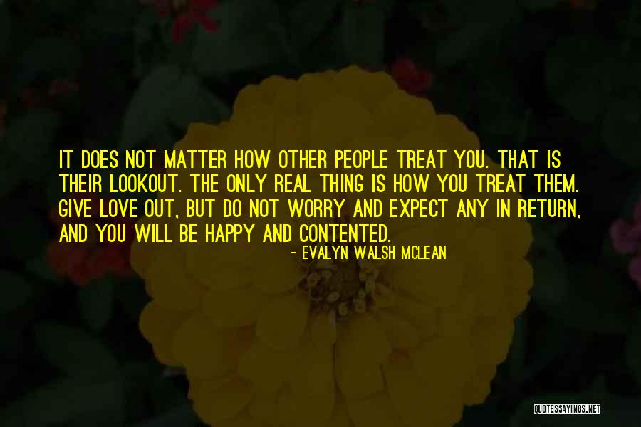 Love In Return Quotes By Evalyn Walsh McLean Love In Return Quotes By Evalyn Walsh McLean