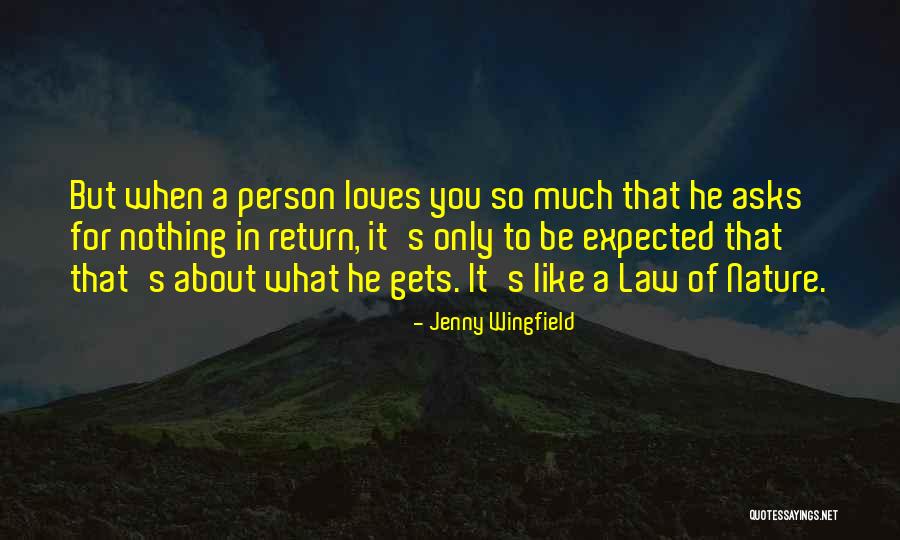 Love In Return Quotes By Jenny Wingfield Love In Return Quotes By Jenny Wingfield